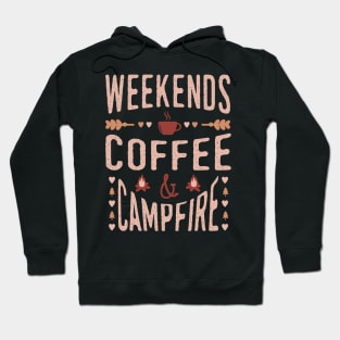 Weekends Coffee And Campfire Hoodie